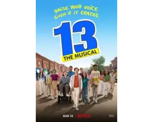   13: Мюзикл  (фильм 2022) смотреть онлайн - ЛордФильм