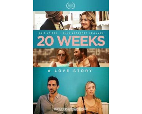 20 Weeks  (фильм 2017) смотреть онлайн - ЛордФильм 20 Weeks  (фильм 2017) смотреть онлайн - ЛордФильм