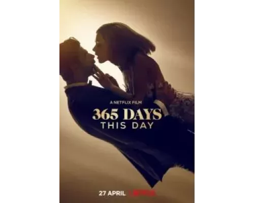 365 дней: Этот день (фильм 2022) смотреть онлайн - ЛордФильм 365 дней: Этот день (фильм 2022) смотреть онлайн - ЛордФильм