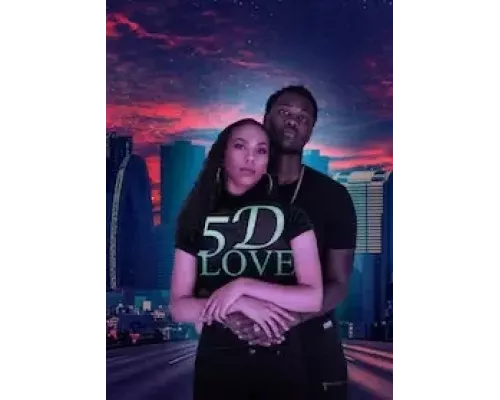 5D Love  (фильм 2021) смотреть онлайн - ЛордФильм