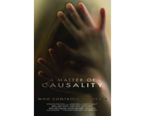   A Matter of Causality  (фильм 2021) смотреть онлайн - ЛордФильм