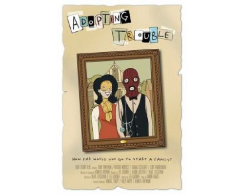 Adopting Trouble  (фильм 2016) смотреть онлайн - ЛордФильм