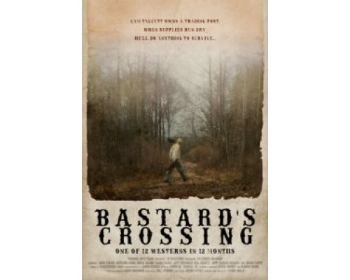 Bastard's Crossing (фильм 2021) смотреть онлайн - ЛордФильм Bastard's Crossing (фильм 2021) смотреть онлайн - ЛордФильм