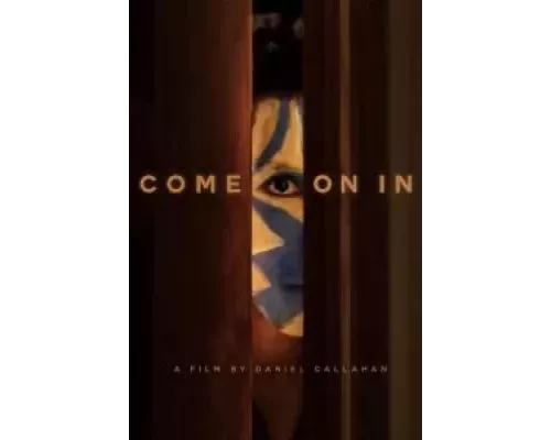 Come on In  (фильм 2020) смотреть онлайн - ЛордФильм