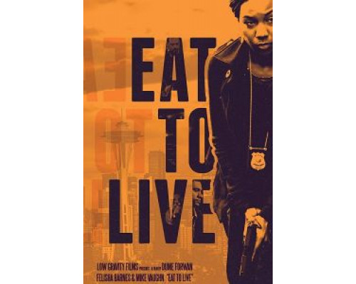 Eat to Live  (фильм 2019) смотреть онлайн - ЛордФильм