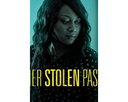 Her Stolen Past (фильм 2018) смотреть онлайн - ЛордФильм Her Stolen Past (фильм 2018) смотреть онлайн - ЛордФильм
