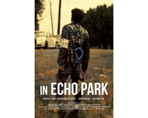 In Echo Park (фильм 2018) смотреть онлайн - ЛордФильм In Echo Park (фильм 2018) смотреть онлайн - ЛордФильм