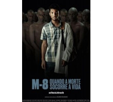 M8 - Quando a Morte Socorre a Vida (2019)