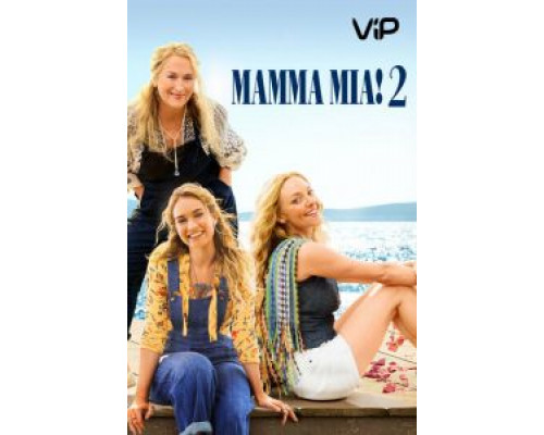   Mamma Mia! 2  (фильм 2018) смотреть онлайн - ЛордФильм