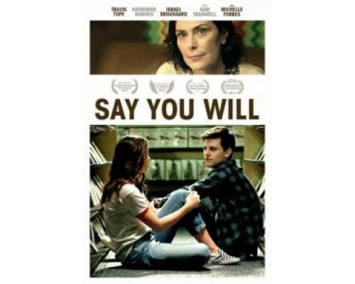 Say You Will (фильм 2017) смотреть онлайн - ЛордФильм Say You Will (фильм 2017) смотреть онлайн - ЛордФильм