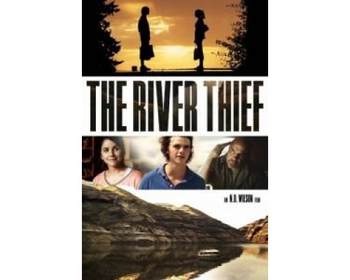 The River Thief (фильм 2016) смотреть онлайн - ЛордФильм The River Thief (фильм 2016) смотреть онлайн - ЛордФильм