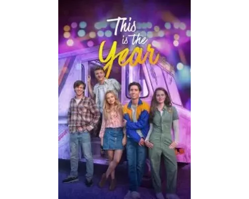 This Is the Year (фильм 2020) смотреть онлайн - ЛордФильм This Is the Year (фильм 2020) смотреть онлайн - ЛордФильм