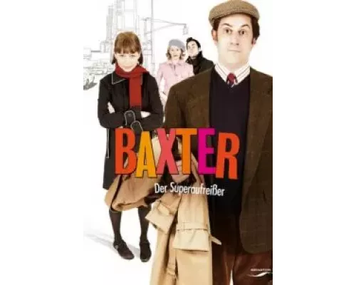 Бакстер (фильм 2005) смотреть онлайн - ЛордФильм Бакстер (фильм 2005) смотреть онлайн - ЛордФильм