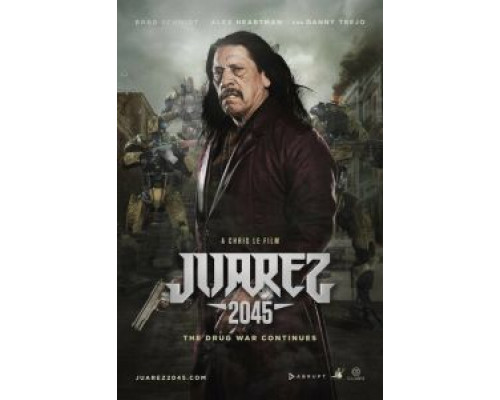   Хуарес 2045  (фильм 2017) смотреть онлайн - ЛордФильм