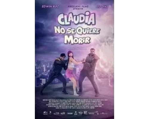 Клаудия не хочет умирать  (фильм 2021) смотреть онлайн - ЛордФильм