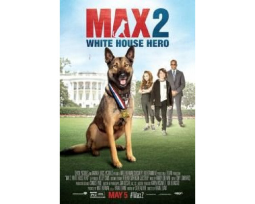 Макс 2: Герой Белого Дома (фильм 2017) смотреть онлайн - ЛордФильм Макс 2: Герой Белого Дома (фильм 2017) смотреть онлайн - ЛордФильм