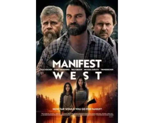 Манифест Запад (фильм 2022) смотреть онлайн - ЛордФильм Манифест Запад (фильм 2022) смотреть онлайн - ЛордФильм
