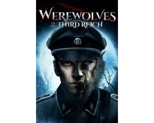 Оборотни Третьего рейха  (фильм 2017) смотреть онлайн - ЛордФильм