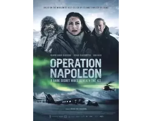 Операция «Наполеон» (фильм 2023) смотреть онлайн - ЛордФильм Операция «Наполеон» (фильм 2023) смотреть онлайн - ЛордФильм