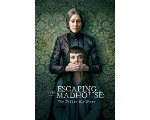 Побег из сумасшедшего дома: История Нелли Блай (фильм 2019) смотреть онлайн - ЛордФильм Побег из сумасшедшего дома: История Нелли Блай (фильм 2019) смотреть онлайн - ЛордФильм