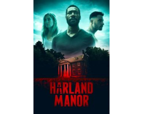Поместье Харланд  (фильм 2021) смотреть онлайн - ЛордФильм
