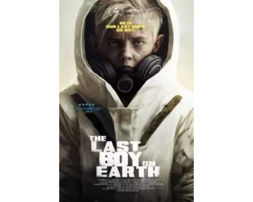 Последний мальчик на Земле (фильм 2023) смотреть онлайн - ЛордФильм Последний мальчик на Земле (фильм 2023) смотреть онлайн - ЛордФильм