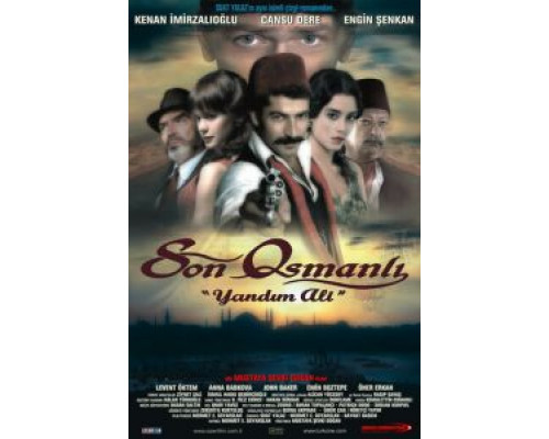 Последний оттоман: Яндим Али (фильм 2007) смотреть онлайн - ЛордФильм Последний оттоман: Яндим Али (фильм 2007) смотреть онлайн - ЛордФильм