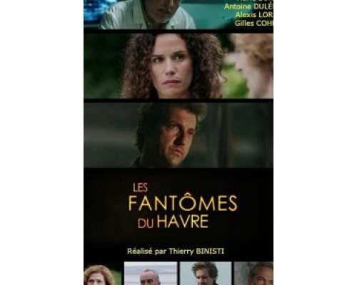 Призраки Гавра (фильм 2018) смотреть онлайн - ЛордФильм Призраки Гавра (фильм 2018) смотреть онлайн - ЛордФильм