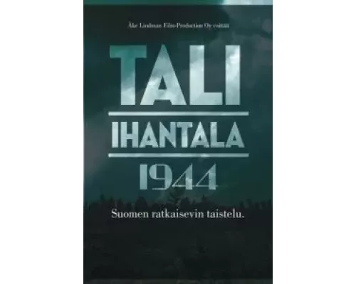 Тали - Ихантала 1944  (фильм 2007) смотреть онлайн - ЛордФильм
