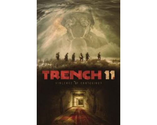 Траншея 11 (фильм 2017) смотреть онлайн - ЛордФильм Траншея 11 (фильм 2017) смотреть онлайн - ЛордФильм