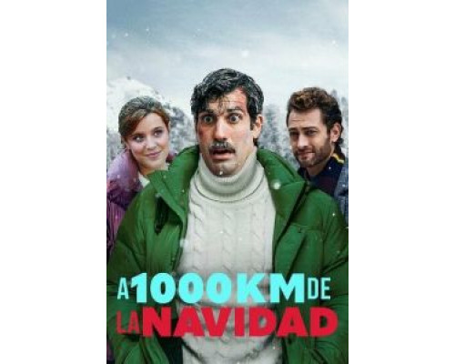 В тысяче километров от Рождества  (фильм 2021) смотреть онлайн - ЛордФильм